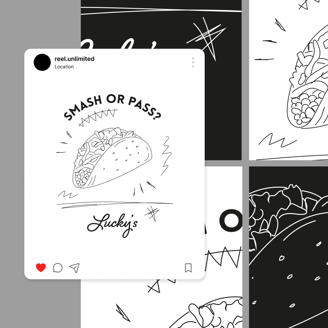 Custom Illustrations 12 Reel Unlimited Unlimited Graphic Design Black and white custom illustration of a taco with text above saying Smash or Pass? The word Luckys sits beneath the taco. The background is divided into multiple sections with abstract patterns and designs, highlighting our custom illustration services.